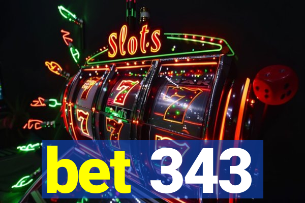 bet 343